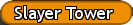 Slayer Tower